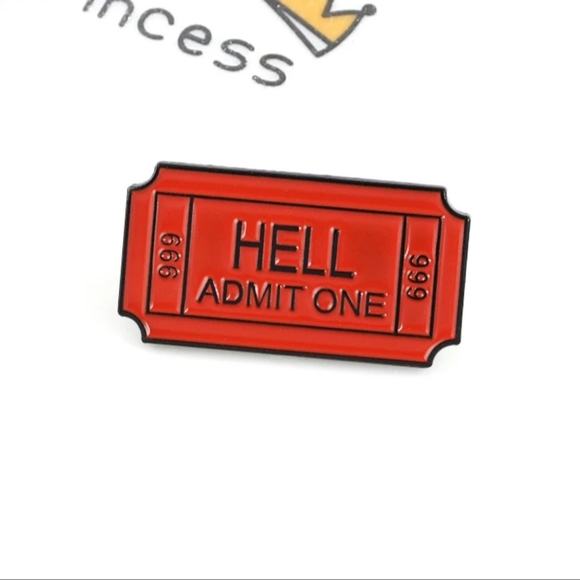 3/$12 Admission Ticket To Hell Fashion Pin - Picture 3 of 8